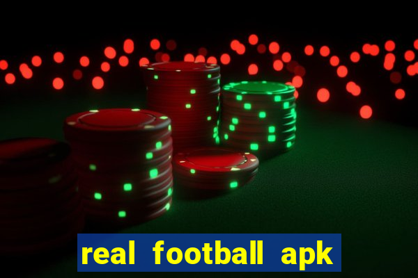 real football apk dinheiro infinito